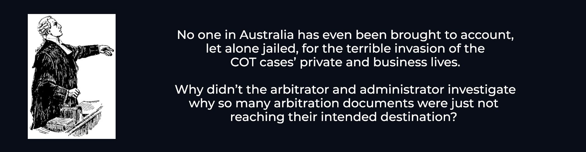 Absent Justice - Invasion of COT Cases Lives